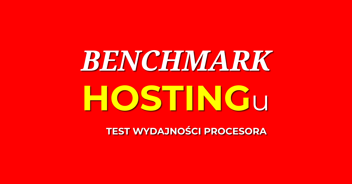 Wydajność procesora mierzona za pomocą benchmark test hostingu